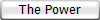 The Power